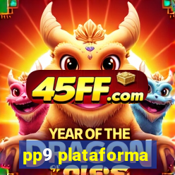 pp9 plataforma